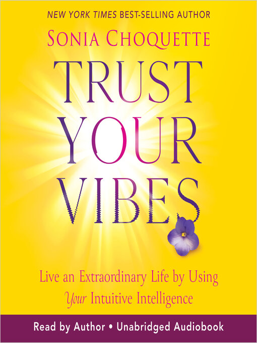 Title details for Trust Your Vibes (Revised Edition) by Sonia Choquette - Wait list